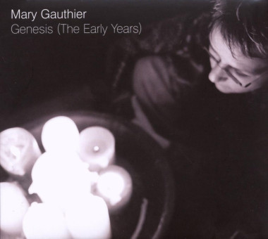 Mary Gauthier • Genesis The Early Years