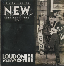 Loudon Wainwright Iii • 10 Songs For The New Depression