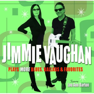 Jimmie Vaughan • Plays More Blues, Ballads And Favourites