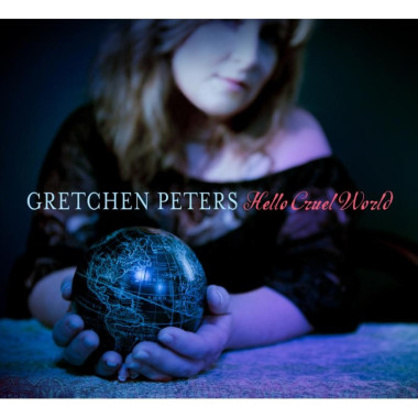 Gretchen Peters • Hello Cruel World