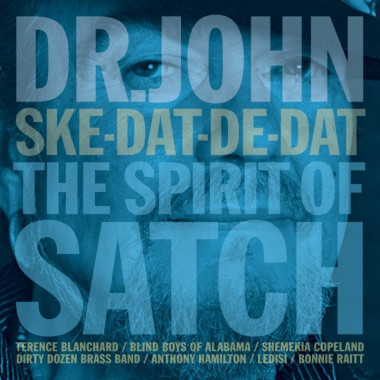 Dr. John • Ske-Dat-De-DatThe Spirit Of Satch