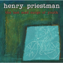 Henry Priestman Last Mad Surge of Youth • Henry Priestman Last Mad Surge of Youth