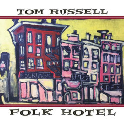 Tom Russell • Folk Hotel