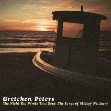 Gretchen Peters • The Night You Wrote That Song (The Songs of Mickey Newbury)