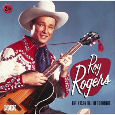 Roy Rogers • Essential Recordings