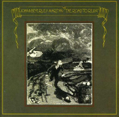 John Martyn & Beverley • Road to Ruin