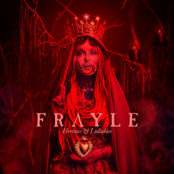 Frayle • Heretics & Lullabies