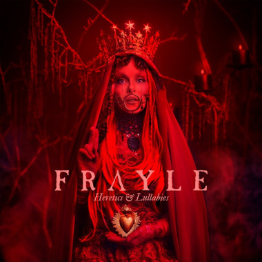 Frayle • Heretics & Lullabies