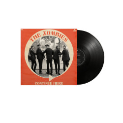 Zombies, The • Continue Here (Mono Remastered) / 140Gr.
