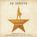 Original Broadway Cast Recording • Hamilton 10 Shots, Highlights (Limited Colour Vinyl) / 140Gr.