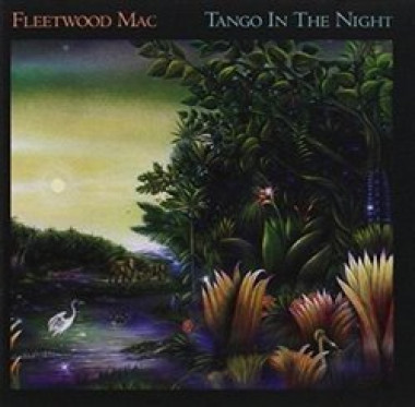 Fleetwood Mac Tango In The Night (Remastered) • Fleetwood Mac Tango In The Night (Remastered)