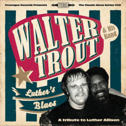 Walter Trout • Luther’s Blues – A Tribute to Luther Allison