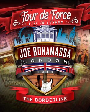 Joe Bonamassa Tour de Force – Borderline – London, March 26, 2013 • Joe Bonamassa Tour de Force – Borderline – London, March 26, 2013