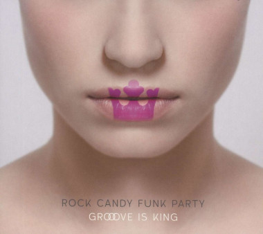Rock Candy Funk Party • Groove Is King