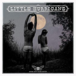 Little Hurricane Same Sun Same Moon (digipack) • Little Hurricane Same Sun Same Moon (digipack)