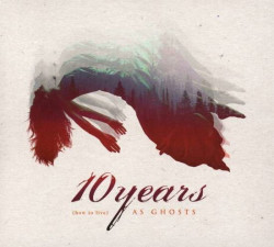 Ten Years (How To Live) As Ghosts • Ten Years (How To Live) As Ghosts