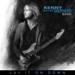 Kenny Wayne Shepherd • Lay It On Down