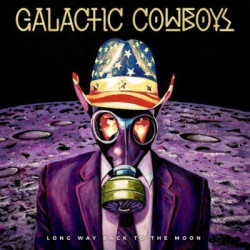 Galactic Cowboys Long Way Back to the Moon • Galactic Cowboys Long Way Back to the Moon