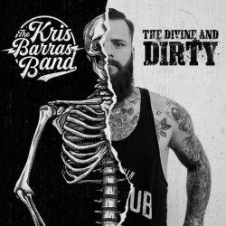 Kris Barras Band Divine and Dirty • Kris Barras Band Divine and Dirty