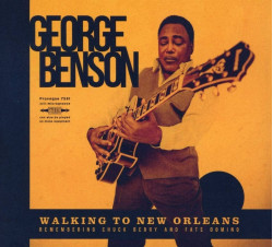 BENSON, GEORGE • WALKING TO NEW ORLEANSREMEMBERING CHUCK BERRY AND FATS DOMINO -DIGI-