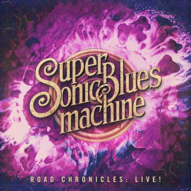Supersonic Blues Machine • Road Chronicles Live!