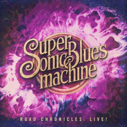 SUPERSONIC BLUES MACHINE • ROAD CHRONICLESLIVE! / LIVE 20TH JULY 2018