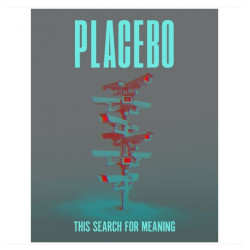Placebo • This Search For Meaning
