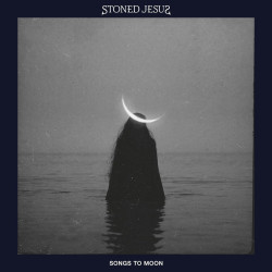 Stoned Jesus • Songs To Moon