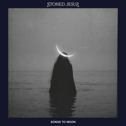 Stoned Jesus • Songs To Moon