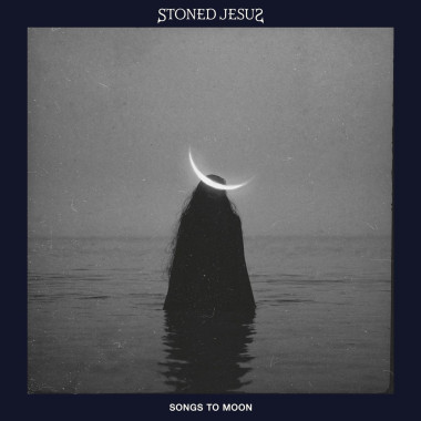 Stoned Jesus • Songs To Moon