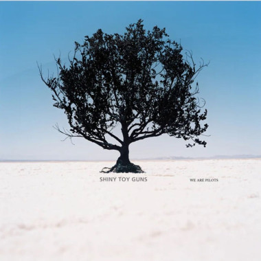 Shiny Toy Guns • We Are Pilots (Deluxe Edition)
