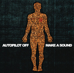 Autopilot Off • Make A Sound