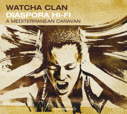 Watcha Clan • Diaspora Hi Fi