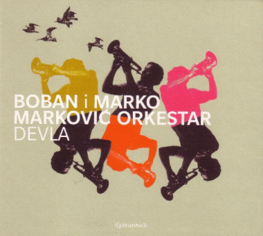 Boban I Marko Markovic Orkestra • Devla