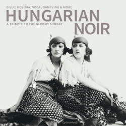 Billy Holiday • Hungarian Noir