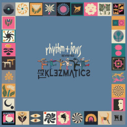 Klezmatics • Rhythm & Jews Revisited