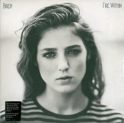 Birdy • Fire Within / 140Gr.