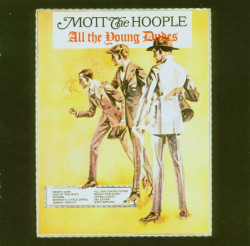 Mott the Hoople • All the Young Dudes