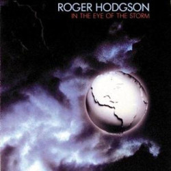 Roger Hodgson • In The Eye Of The Storm