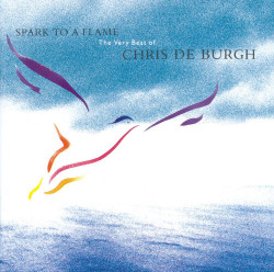 Chris de Burgh • Spark To A Flame