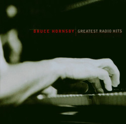 Bruce Hornsby • Greatest Radio Hits