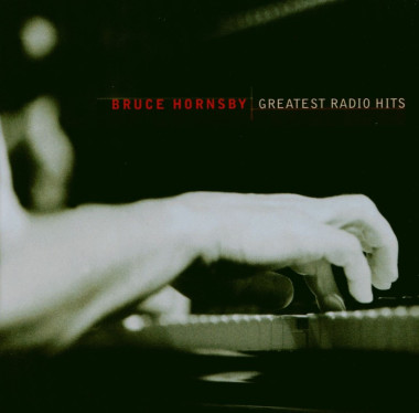 Bruce Hornsby • Greatest Radio Hits
