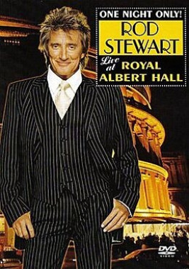 Rod Stewart • One Night Only! Rod Stewart Live at Royal Albert Hall