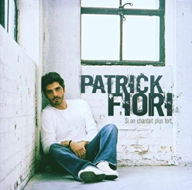 Patrick Fiori • Si on chantait plus fort