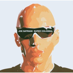 Joe Satriani • Super Colossal