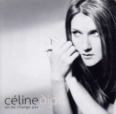 Céline Dion • On ne change pas