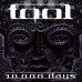 Tool • 10,000 Days