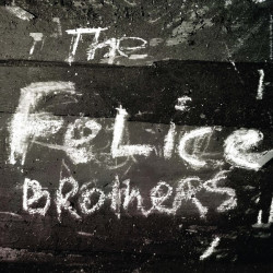 Felice Brothers • The Felice Brothers