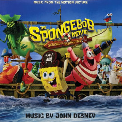 John Debney • The Spongebob Movie Search For Squarepants