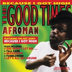Afroman • The Good Times